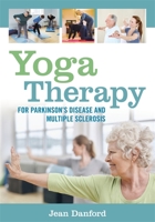 Yoga Therapy for Parkinson's Disease and Multiple Sclerosis 1848192991 Book Cover