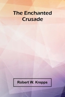 The Enchanted Crusade 9369055843 Book Cover