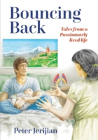 Bouncing Back: Tales from a Passionately lived life 176352132X Book Cover
