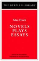 Novels, Plays, Essays (German Library) 0826403212 Book Cover