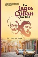 The Lagos Cuban Jazz Club 1548402001 Book Cover