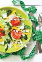 Dr. Sebi: Guide to Revitalize the Body 9976230702 Book Cover