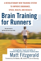 Brain Training For Runners: A Revolutionary New Training System to Improve Endurance, Speed, Health, andResults 0451222326 Book Cover