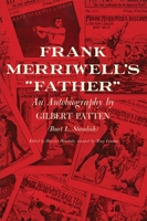 Frank Merriwells Father; an Autobiography, by Gilbert Patten (Burt L. Standish) Edited by Harriet Hinsdale, Assisted by Tony London 0806148012 Book Cover