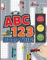 ABC & 123 ROAD TRIP!: Alphabet, Numbers & Line Tracing. Fun Handwriting Practice for Toddlers & Preschoolers B0DYJR99QW Book Cover