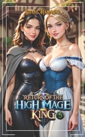 Return of the High Mage King 5: A Fantasy Adventure (Age of Heroes) B0FKB6M65M Book Cover