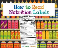 How to Read Nutrition Labels 1503823334 Book Cover