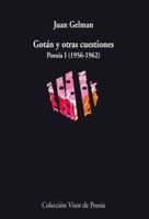 Gotan y Otras Cuestiones: Poesia (1956-1962) 8475220916 Book Cover