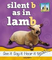 Silent B as in Lamb 1591974437 Book Cover