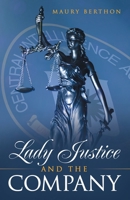 Lady Justice and the Company 1665738537 Book Cover