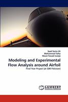 Modeling and Experimental Flow Analysis Around Airfoil 3843359784 Book Cover
