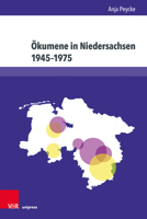 Okumene in Niedersachsen 1945-1975 : Das Verhaltnis Zwischen Evangelisch-Lutherischen Landeskirchen und Romisch-katholischen Bistumern 3847110365 Book Cover