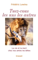 Tuez-vous les uns les autres 2246706513 Book Cover