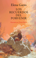 Los recuerdos del porvenir (Ilustrado) / Memories of the Future (Illustrated) (Spanish Edition) 6073875169 Book Cover