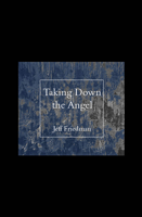 Taking Down the Angel 0887483844 Book Cover