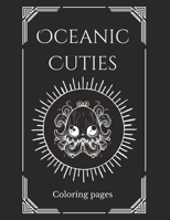 Ocean Cuties: Coloring pages B0C87HHR9R Book Cover