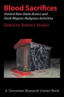 Blood Sacrifices: Violent Non-State Actors and Dark Magico-Religious Activities 1491791969 Book Cover