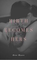 Birth Becomes Hers 1956668993 Book Cover