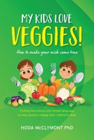 My kids love veggies! 0645606804 Book Cover