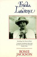Frieda Lawrence: Including <I>Not I But the Wind</I> by Frieda Lawrence 004440915X Book Cover