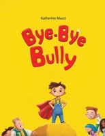 Bye-Bye Bully 9655786757 Book Cover