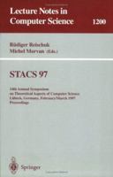 STACS 97: 14th Annual Symposium on Theoretical Aspects of Computer Science, Lübeck, Germany, February 27 - March 1, 1997 Proceedings (Lecture Notes in Computer Science) 3540626166 Book Cover