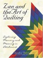 Zen and the Art of Quilting: Exploring Memory and Meaning in Patchwork 1593370938 Book Cover