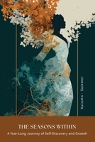The Seasons Within: Autumn - Summer B0H7TDNV7X Book Cover