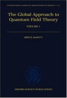 The Global Approach to Quantum Field Theory: 2-Volume Set 0198712855 Book Cover