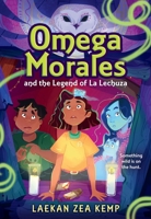 Omega Morales and the Legend of La Lechuza 031630431X Book Cover