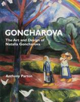 Goncharova: The Art and Design of Natalia Goncharova 185149605X Book Cover