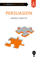 Smart Skills: Persuasion 1787197948 Book Cover
