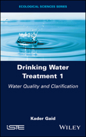 Drinking Water Treatment, Water Quality and Clarification 1786307839 Book Cover