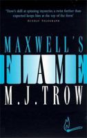 Maxwell's Flame 0094748705 Book Cover