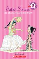 Ballet Sisters: The Duckling And The Swan 0439822815 Book Cover