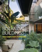 Botanical Buildings: When Plants Meet Architecture 9401475601 Book Cover