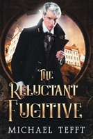 Reluctant Fugitive B0FJSJKMT3 Book Cover
