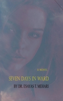 SEVEN DAYS IN WARD B08JBF135S Book Cover