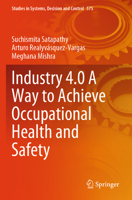 Industry 4.0 a way to achieve occupational health and safety (Studies in Systems, Decision and Control, 575) 3031772105 Book Cover