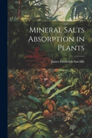 Mineral Salts Absorption in Plants 1021493554 Book Cover