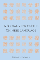 A Social View on the Chinese Language 1433179822 Book Cover