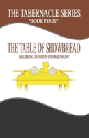 The Table of Showbread: God's Provisional Blessings 1546529136 Book Cover