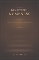 Beautiful Numbness: Art, Sedation, and Twenty-Five Centuries of the Standing Ovation B0GMWK1HZB Book Cover