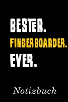 Bester Fingerboarder Ever Notizbuch: | Notizbuch mit 110 linierten Seiten | Format 6x9 DIN A5 | Soft cover matt | (German Edition) 1692990969 Book Cover