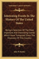 Interesting Events in History of the United States 0548473536 Book Cover