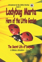 Ladybug Marta Hero of the Little Garden: A Science Adventure Story for children ages 6–8: A Heartwarming Educational Story for Kids with Real Nature ... Friendship (Adventures in the Little Garden) B0GY7QZV7Q Book Cover