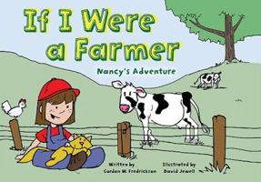 If I Were a Farmer: Nancy's Adventure 159298276X Book Cover