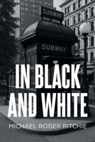 In Black and White B0GH2RTFN2 Book Cover