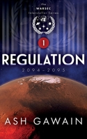 Regulation (2094-2095): The WARSEC Interstellar Series Book 1 (Volume 1) 9163974495 Book Cover