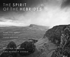 The Spirit of the Hebrides: Word and Images Inspired by Sorley MacLean 0715200364 Book Cover
